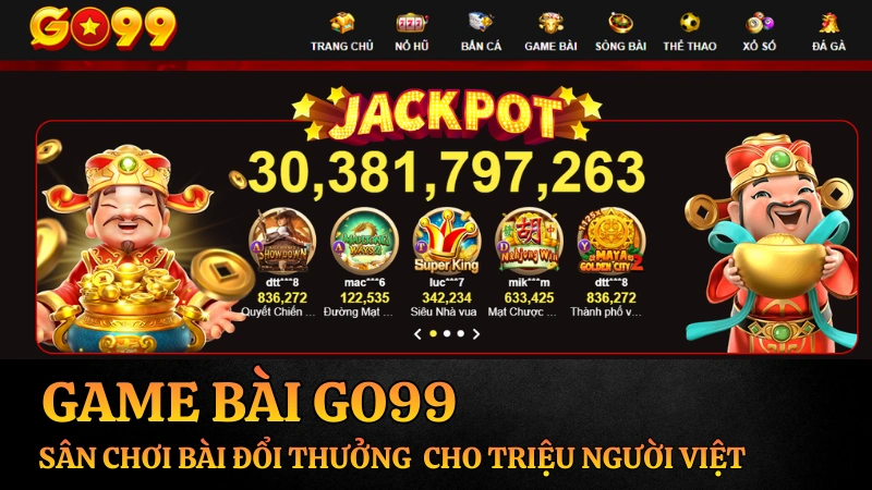 Game bài GO99 - Cổng game bài đổi thưởng uy tín và quen thuộc nhất của cộng đồng người chơi Việt Nam.